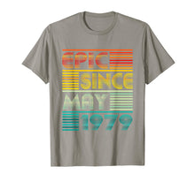 Load image into Gallery viewer, Epic Since MAY 1979 40th Birthday Gift 40 Yrs Old T Shirt
