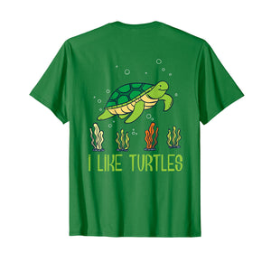 Adults Kids I Like Turtles Tshirt, Testudines Chelonii Tee