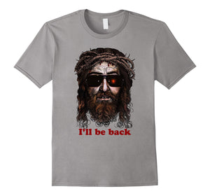 Skynet Jesus In Sunglasses I'll Be Back Tee Shirt