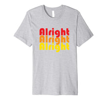 Load image into Gallery viewer, 70s T Shirts Alright Alright Seventies Tee Premium
