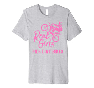Real Girls Ride Dirt Bikes Shirt | Funny Motocross Gift