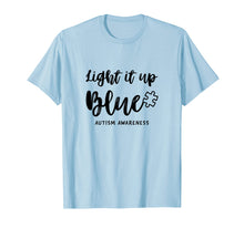 Load image into Gallery viewer, Autism Awareness Shirts - Light It Up Blue Autism Shirt
