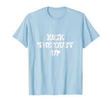 Load image into Gallery viewer, Crank some Luke and Kick The Dust Up, Country concert Shirt
