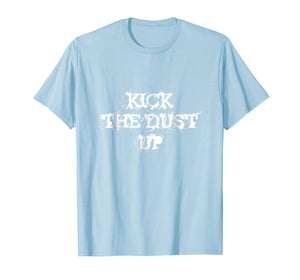 Crank some Luke and Kick The Dust Up, Country concert Shirt