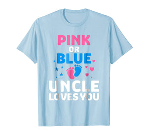 Mens Gender Reveal T-Shirt Pink Or Blue Uncle Loves You T Shirt
