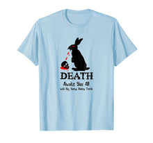 Load image into Gallery viewer, Death Awaits You All With Big Pointy Teeth T Shirt
