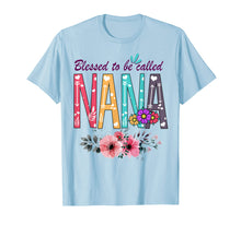 Load image into Gallery viewer, Blessed To Be Called Nana T-shirt Funny Grandma Gifts
