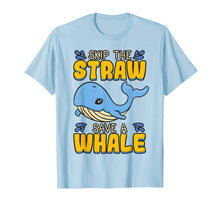 Load image into Gallery viewer, Skip The Straw Save A Whale T Shirt Marine Conservation Gift
