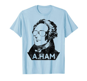 Alexander Hamilton T-Shirt A Ham Tshirt 4th Of July Tee Gift