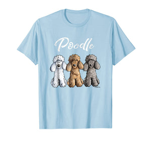 Cute Poodle T-Shirt I Caniche Puppy Dogs Gift Tee Women Girl
