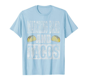 Marching Band and Tacos Funny Distressed T-Shirt