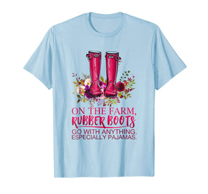 On the Farm, Rubber Boots go with anything Shirt