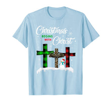 Load image into Gallery viewer, Christmas Begins With Christ Costume Xmas Gifts T-Shirt
