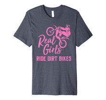 Load image into Gallery viewer, Real Girls Ride Dirt Bikes Shirt | Funny Motocross Gift
