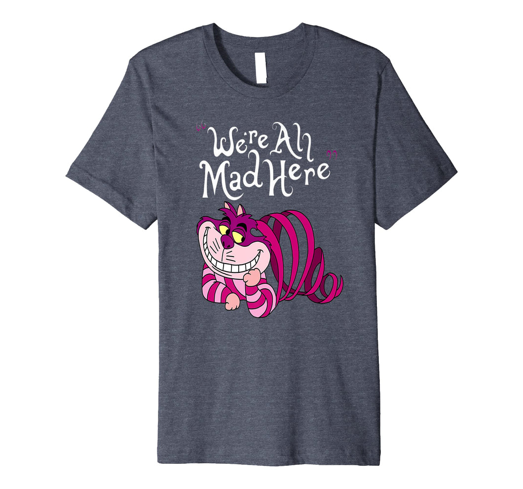 Cheshire We're all mad here T-shirt for woman