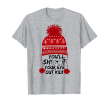 Load image into Gallery viewer, Christmas You&#39;ll Shoot Your Eye Out Kid Funny Xmas gift tee T-Shirt
