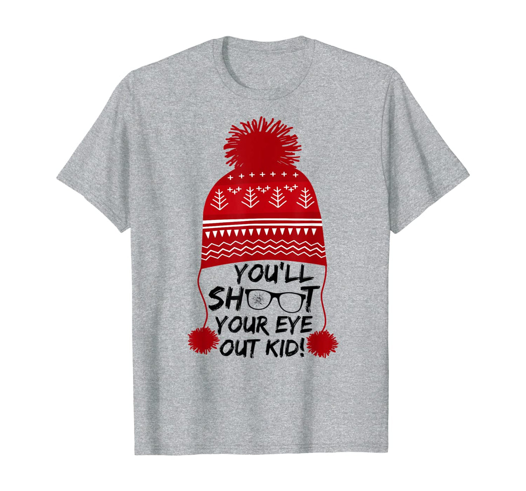 Christmas You'll Shoot Your Eye Out Kid Funny Xmas gift tee T-Shirt