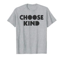 Load image into Gallery viewer, Choose Kind TShirt - Anti-Bullying Shirt
