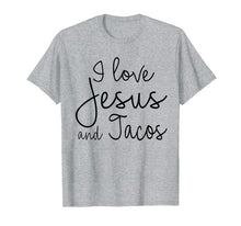 Load image into Gallery viewer, I Love Jesus and Tacos Shirt Funny Christian Quote
