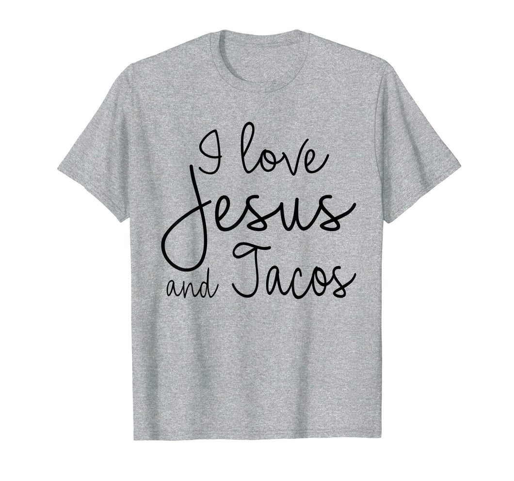 I Love Jesus and Tacos Shirt Funny Christian Quote