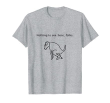 Load image into Gallery viewer, Dog Walker Nothing To See Here Folks T Shirt
