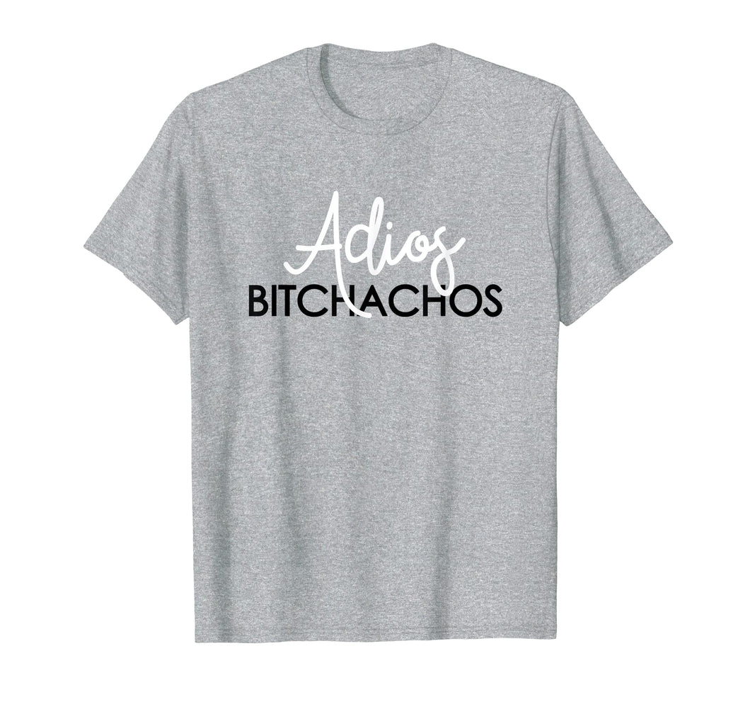 Adios Bitchachos Shirt 5 De Mayo Hola Bitchachos Tops