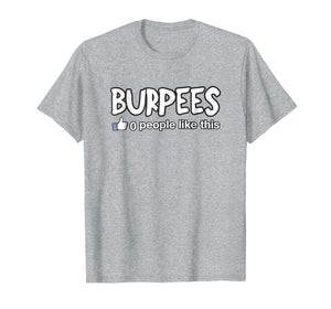 Burpees Workout Zero People Like This Funny t-shirt