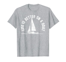 Load image into Gallery viewer, Boat T-Shirt Life Is Better On A Boat Tshirt Sailing Tee Gif
