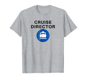 Cruise Director Funny T-Shirt