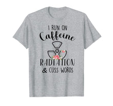 Load image into Gallery viewer, I Run On Caffeine Radiation &amp; Cuss Words Flowers T-Shirt
