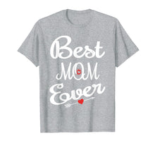 Load image into Gallery viewer, Best Mom Ever Mothers Day T-Shirt Gifts for Mom
