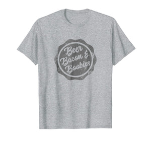Beer Bacon & Boobies: my favorite things funny boob T-shirt