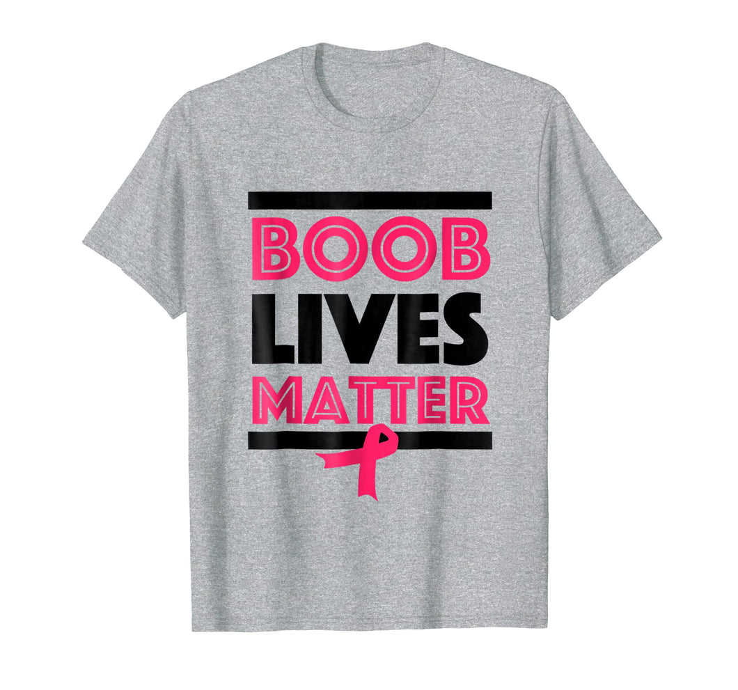 Boob Lives Matter Breast Cancer Awareness Funny T-Shirt