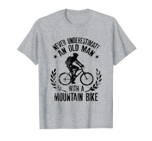 Mens Never Underestimate An Old Man With A Mountain Bike T-Shirt