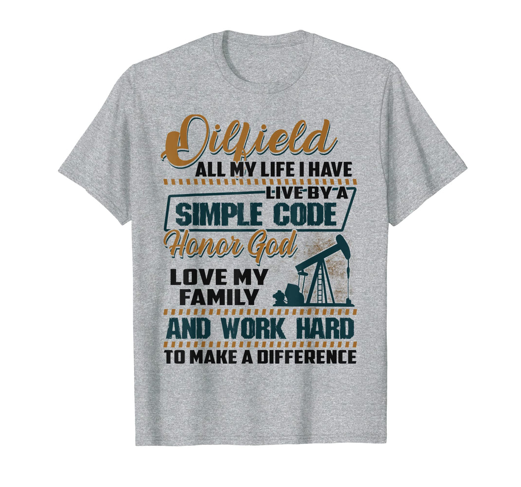 Mens Oilfield All My Life T-Shirts