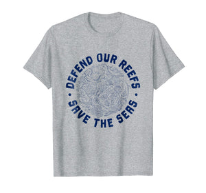 Defend Our Reefs Save The Seas Ocean Conservation T-Shirt