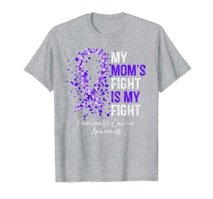 My Mom's Fight Is My Fight Pancreatic Cancer Awareness Gifts T-Shirt
