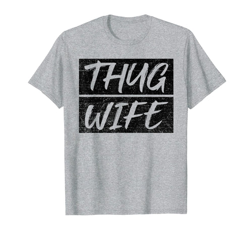 Vintage Thug Wife T-Shirt Wife Mom Gift
