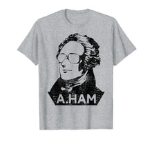Load image into Gallery viewer, Alexander Hamilton T-Shirt A Ham Tshirt 4th Of July Tee Gift
