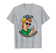 Load image into Gallery viewer, Life Is Meaningless T-Shirt - Cool Ironic Aesthetic 90s
