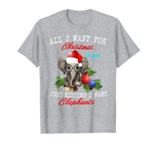 Load image into Gallery viewer, All I Want For Christmas Is Elephants Funny Xmas Gift T-Shirt
